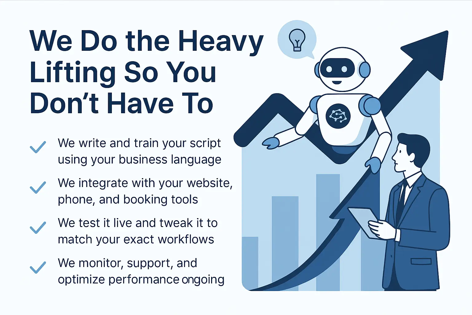 Illustration of AI robot supporting a business professional with workflow automation, symbolizing 'We Do the Heavy Lifting So You Don’t Have To